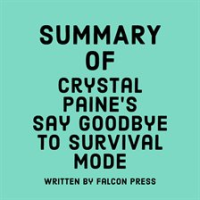 Summary_of_Crystal_Paine_s_Say_Goodbye_to_Survival_Mode